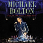 Bolton, Michael - Live At the Royal Albert Hall