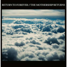 Return To Forever - Mothership Returns