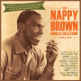 Brown, Nappy - Nappy Brown Singles Collection 1954-62