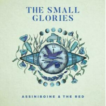 Small Glories - Assiniboine & the Red
