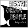 Electric Ocean People - Belly of a Whale