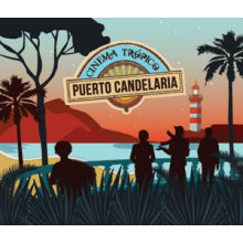 Puerto Candelaria - Cinema Tropico