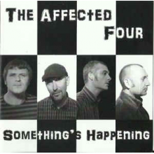 Affected Four - Something's Happening