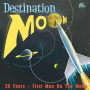 V/A - Destination Moon 50 Years First Man On the Moon