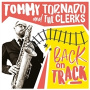 Tornado, Tommy & the Clerks - Back On Track