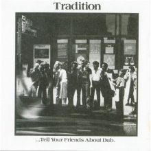 Tradition - Tell Your Friends About Dub