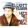 Yamin, Elliott - Let's Get To What's Real