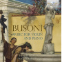 Busoni, F. - Music For Violin and Piano