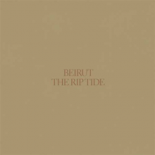 Beirut - The Rip Tide