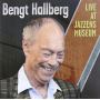 Hallberg, Bengt - Live At Jazzens Museum