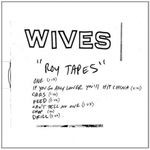 Wives - Roy Tapes