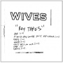Wives - Roy Tapes