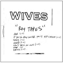 Wives - Roy Tapes