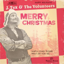 Tex, J & the Volunteers - Santa Comes 'Round