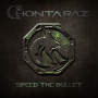 Chontaraz - Speed the Bullet