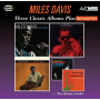 Davis, Miles - Three Classic Albums Plus