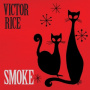Rice, Victor - Smoke