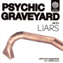 Psychic Graveyard & Liars - Loud As Laughter