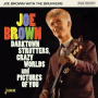 Brown, Joe & the Bruvvers - Darktown Strutters, Crazy Worlds and Pictures of You