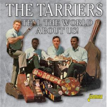 Tarriers - Tell the World About Us