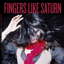 Fingers Like Saturn - Fingers Like Saturn