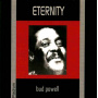 Powell, Bud - Eternity
