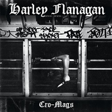 Flanagan, Harley - Cro-Mags