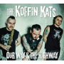 Koffin Kats - Our Way & the Highway