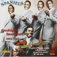 Spaniels - Goodnight Sweetheart 1953-1961