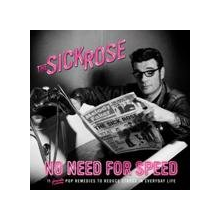 Sick Rose, the - No Need For Speed