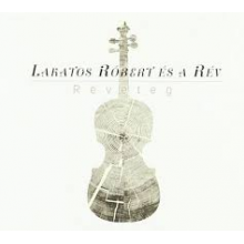 Lakatos, Robert & Rev - Reveteg