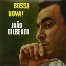 Gilberto, Joao - Bossa Nova