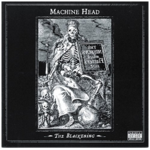 Machine Head - Blackening