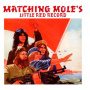 Matching Mole - Little Red Record =2cd=