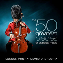 London Philharmonic Orchestra - 50 Greatest Pieces of Classical Music