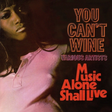 V/A - You Can't Wine / Music Alone Shall Live