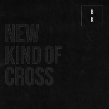 Buzz Kull - New Kind of Cross