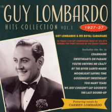 Lombardo, Guy & His Royal Canadians - Guy Lombardo Hits Collection Vol.1 1927-37