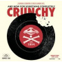Various - And Now For Something Completely Crunchy