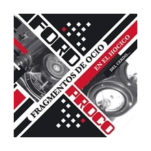 Ford Proco - Fragmentos De Ocio En El Hocico Del Cerdo...