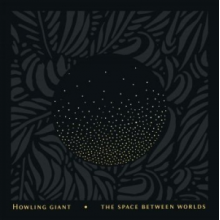 Howling Giant - Space Between Worlds