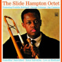 Hampton, Slide - Slide Hampton Octet + Unreleased Live Recordings