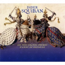Squiban, Didier - Les Plus Grands Themes D'anne De Bretagne