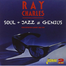 Charles, Ray - Soul+Jazz=Genius - Four Definitive Albums 1960-1961