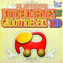 Various - Kinderliedjes Uit Grootmoeders Tijd