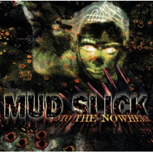Mud Slick - Into the Nowhere