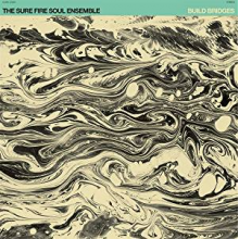 Sure Fire Soul Ensemble - Build Bridges