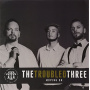 Troubled Three - Moving On