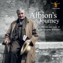 Vaughan Williams, R. - Albion's Journey: the Life and Works of Vaughan Williams
