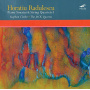 Radulescu, H. - Piano Sonatas & String Quartets 1
